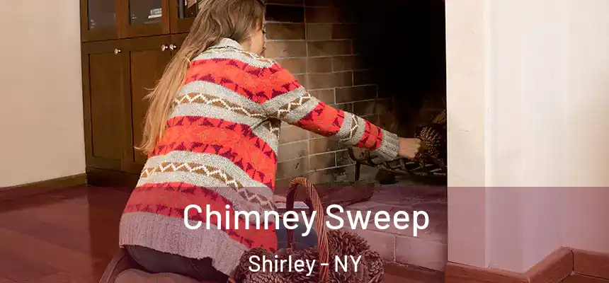  Chimney Sweep Shirley - NY