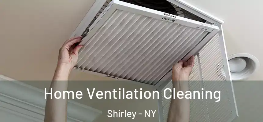  Home Ventilation Cleaning Shirley - NY