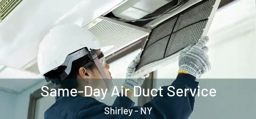  Same-Day Air Duct Service Shirley - NY