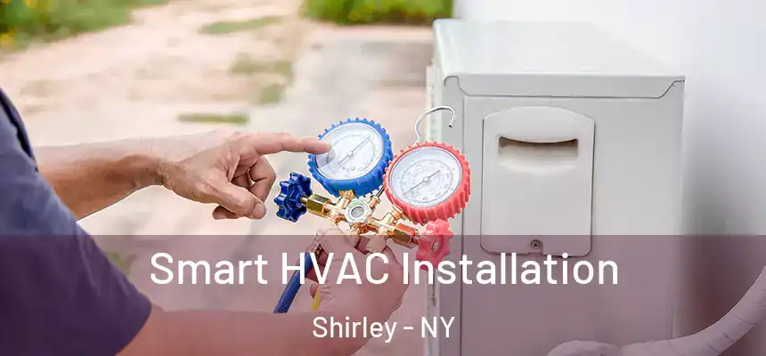  Smart HVAC Installation Shirley - NY